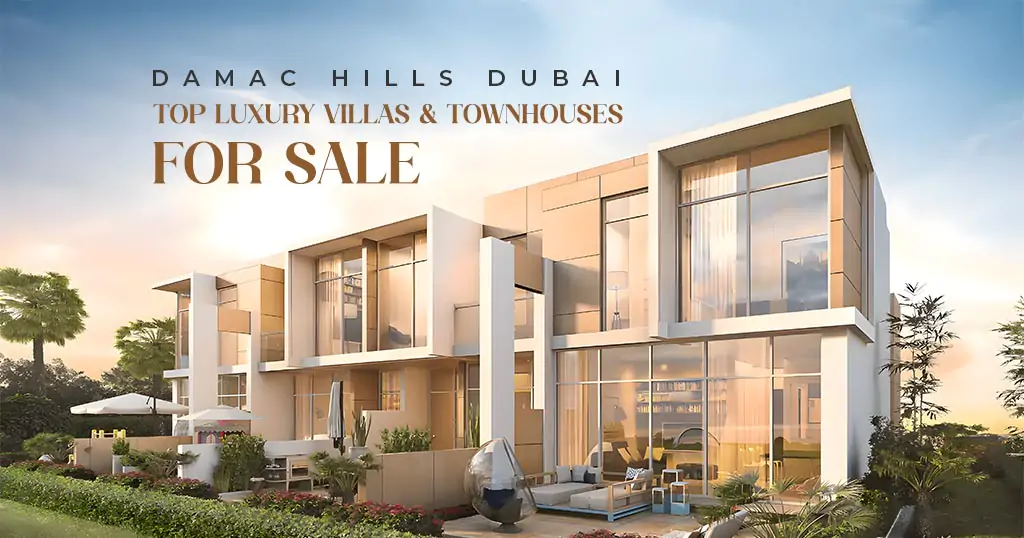 Damac Hills Dubai: Top Luxury Villas and Townhouses for Sale